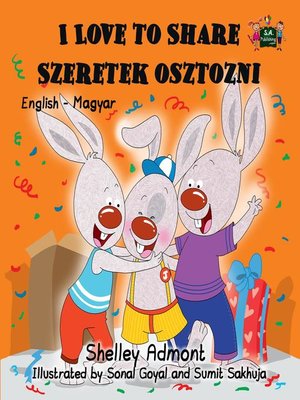 cover image of I Love to Share Szeretek osztozni (English Hungarian Children's Book)